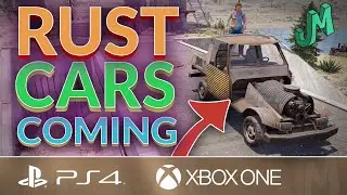 Cars are coming 🛢 Rust Console 🎮 PS4, XBOX