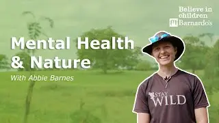 Barnardo's | Mental Health & Nature