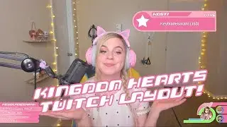 My Kingdom Hearts Twitch Layout!