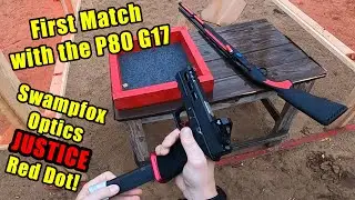 First Match with P80 G17 and SwampFox Optics Justice Red Dot!