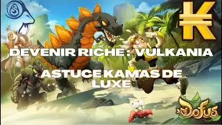 3 ASTUCES KAMAS POUR DEVENIR RICHE AVEC VULKANIA (TOUT EN DÉTAIL)