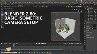 13. BLENDER 2.80: VERY BASIC ISOMETRIC CAMERA SETUP