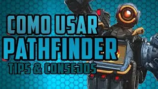 COMO USAR A PATHFINDER en Apex Legends CONSEJOS & TIPS