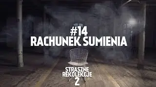 STRASZNE REKOLEKCJE [#14] RACHUNEK SUMIENIA