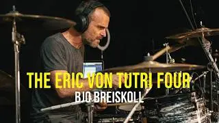THE ERIC VON TUTRI FOUR   