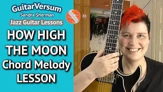 HOW HIGH THE MOON - Guitar LESSON - Chord Melody Tutorial +TAB