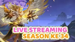 LIVE STREAMING MOBILE LEGENDS SEASON 34 KE 9