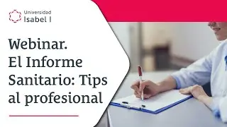 Webinar: El Informe Sanitario: Tips al profesional