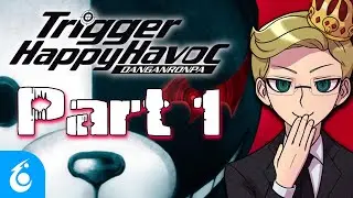 We Play DANGANRONPA! 001 - Chapter 0 | Welcome to Despair | TTV Nerfed!