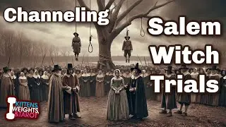 Psychic Channeling Salem Witch Trials | Ep.121