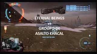Dust 514 - Eternal Beings vs Groupo De Asalto Chacal