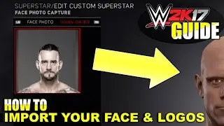 WWE 2K17 - How To IMPORT YOUR FACE & LOGOS Into 