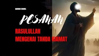 Pesanan Rasulullah Mengenai Kiamat