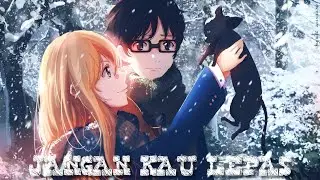 [AMV INDO] Alexa - Jangan Kau Lepas