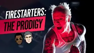 Firestarters: The Prodigy