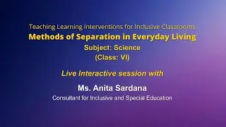 NCERT  Methods of Separation in Everyday Living  Subject: Science Class: VI  Live