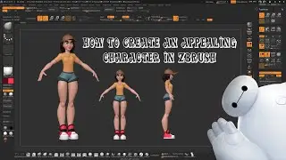 how to create an appealing character in ZBrush