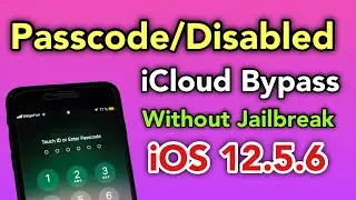Passcode disabled iOS 12.5.6 iCloud Bypass Without Jailbreak 