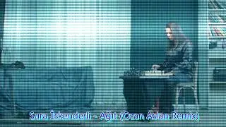 Sura İskenderli - Ağıt (Deep House Remix)