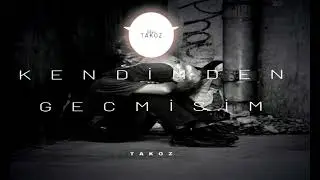 Takoz - Kendimden Geçmişim (Official Music)