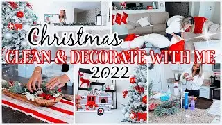 *NEW* CLEAN AND DECORATE WITH ME 2022 | CHRISTMAS HOME DECORATING IDEAS | CHRISTMAS DECORATION