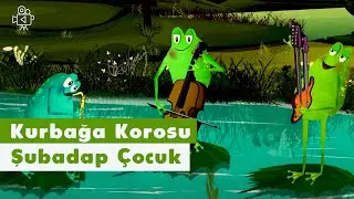 Kurbağa Korosu | Video | Şubadap Çocuk