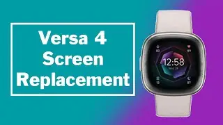 Fitbit Versa 4 FB523 Screen LCD Replacement Repair Tutorial