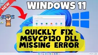 How to quickly fix MSVCP120 dll missing error in Windows 11