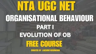 Organizational Behaviour  - Part I | Labour Welfare NTA UGC NET | Organizational Behaviour |