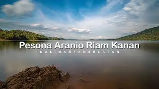 Traveling Photography Best Spot - Aranio Riam Kanan ,South Borneo.