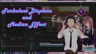 Turbulent Displace and median effect | Premiere Pro
