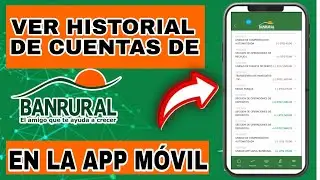 View your Banrural account transaction history in the mobile app, 2025.
