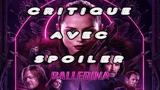 Critique AVEC SPOILERS du film Ballerina