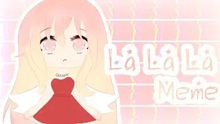 ❄️LaLaLa!❄️ MEME  ❄️✨🌜Gacha life🌜✨❄️