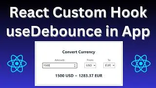 How to build your own useDebounce Custom Hook in React