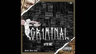 CR1MINAL - ut$i mc Prod. thug