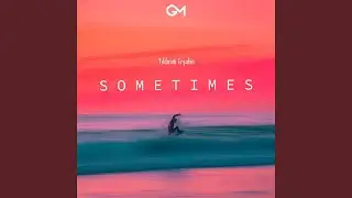 Sometimes