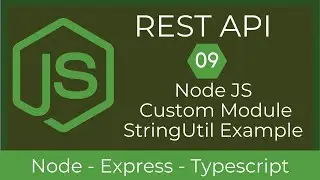 09 Node JS Custom Module with String Util | REST API with Node & TypeScript | UiBrains