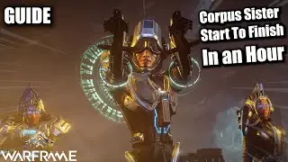How To Obtain a Corpus Sister & Get The New Tenet Weapons In ONE HOUR [GUIDE] | Warframe