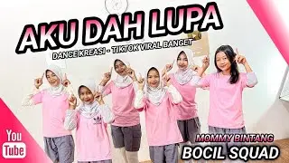 I FORGOT | CREATIONAL DANCE - VIRAL TIKTOK | BOCIL SQUAD | MOMMY BINTANG