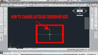 How to Change AutoCAD Crosshair Size