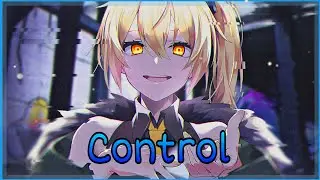 Nightcore - Control - [Lyrics]