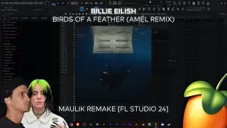 [FREE FLP] Billie Eilish - BIRDS OF A FEATHER (Amél Remix) (Maulik Remake) [FL STUDIO 24]
