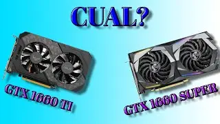 GTX 1660 SUPER vs GTX 1660 TI CUAL COMPRAR
