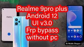 realme 9 pro+ g5 rmx3392 version 12 frp bypass  | realme ui version 3.0 frp bypass