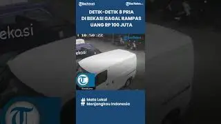 Detik-detik 8 Pria di Bekasi Gagal Rampas Uang Rp 100 Juta, Malah Dapat Tas Berisi Uang Rp 5 Ribu