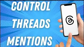 How To Control Who Can Mention You On Threads
