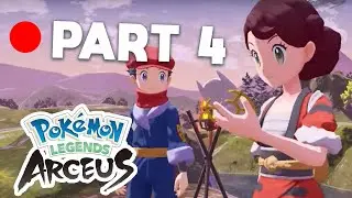 New Camp, New Lands!  (PART 4) - Pokémon Legends: Arceus