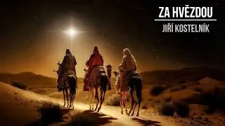 Za hvězdou - Jiří Kostelník (22.12.2024)