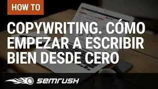 Copywriting. Cómo empezar a escribir bien desde cero